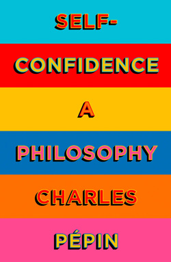 self-confidence a philosophy